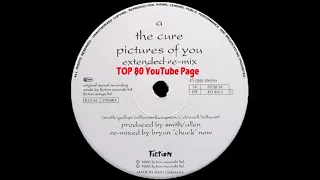 The Cure - Pictures Of You (A Bryan "Chuck" New Extended Re-Mix)