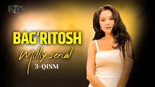 Bag‘ri Tosh 3 - qism (mlliy serial)  | Бағри Тош 3 - қисм (мллий сериал)