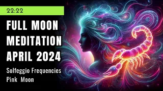 FULL MOON Meditation 🌕 April 2024 Full Moon Planetary Moon frequency 210.42 Hz