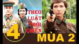 Theo luật thời chiến - Mùa 2. Tập 4: Kẻ đánh tráo giấu mặt | Phim lịch sử chiến tranh (2018)