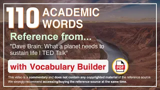 110 Academic Words Ref from "Dave Brain: What a planet needs to sustain life | TED Talk"