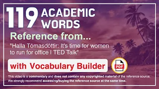119 Academic Words Ref from "Halla Tómasdóttir: It's time for women to run for office | TED Talk"