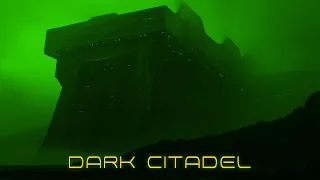 Dark Citadel - Dark Ambient Post Apocalyptic Ambience Soundscape