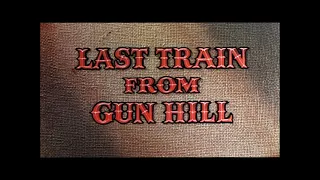 Last Train from Gun Hill (1959) title sequence