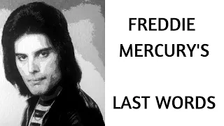 Freddie Mercury's Final Words