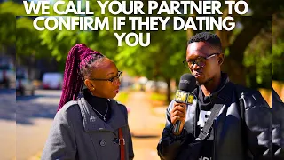 EP30: WE CALL YOUR PARTNER TO CONFIRM IF THEY DATING YOU