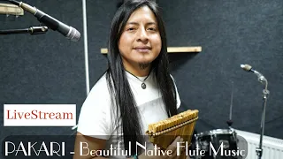 Pakari -  Beautiful Native Flute Music