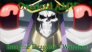 Overlord AMV: Imagine Dragons - Warriors