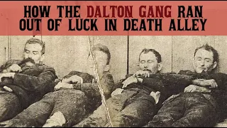 How The Dalton Gang Ran Out of Luck in Death Alley