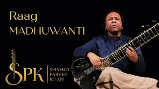 Raag Madhuvanti (Madhuwanti) | Ustad Shahid Parvez Khan, sitar | Music of India | 2021