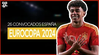 LOS 26 CONVOCADOS de ESPAÑA para la EUROCOPA 2024 | SORPRESAS Y AUSENCIAS