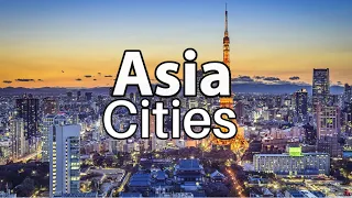 15 Best Cities to Visit in Asia  | Travel Video