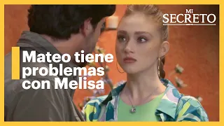 Melisa intimida a Mateo con alejarlo de su hijo | Mi secreto 3/5 | C - 14