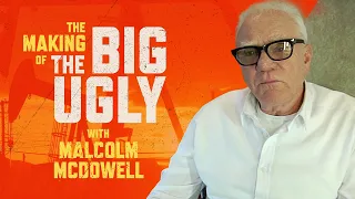 MALCOLM McDOWELL 'The Big Ugly'