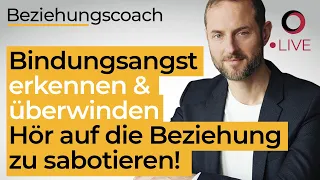 Bindungsangst erkennen und überwinden - Hör auf deine Beziehung zu sabotieren! (4+1 Übungen!)