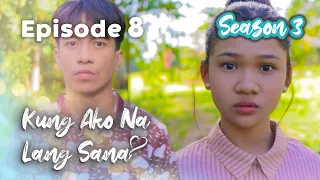 Kung Ako Na Lang Sana | Season 3 | Full Episode 8