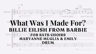 "What was I Made for?" for SATB Choirs arranged by MaryAnne Muglia and Emily Drum