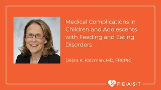 Medical Complications in Children and Adolescents with Feeding and Eating Disorders