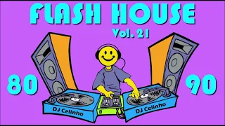 Flash House Vol.21 - Sucessos 80 e 90