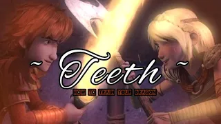 HTTYD How to train your dragon (hiccstrid) ~ teeth ~