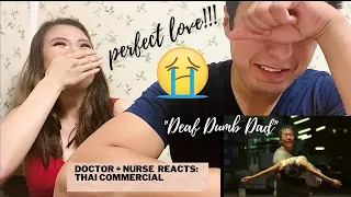 DOCTOR & NURSE REACTS: "Deaf Dumb Dad" - Thai Commercial (try not to cry FAIL!)