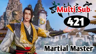 [Multi Sub] Martial Master Episode 421 Eng Sub | Origin Animation