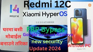 Redmi 12C Hard Reset | Redmi 12c MIUI 14 Xiaomi  HyperOs FRP Bypass| New Security 2024 Without Pc