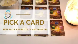 A message from your Archangel: What you need to know NOW! (PICK A CARD)