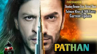 Pathan Movie Shooting Resume Date l Salman Khan Entry I Virtual Shoot l Shah Rukh Khan