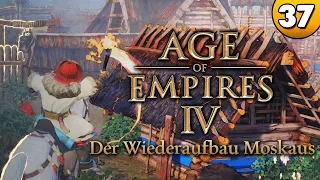 Age of Empires IV 👑 Der Wiederaufbau Moskaus [SCHWER] ⭐ Let's Play 👑 #037 [Deutsch/German]