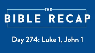 Day 274 (Luke 1, John 1)
