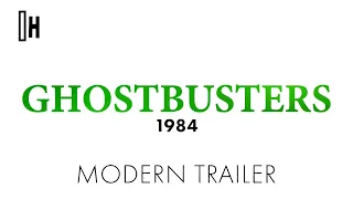 Ghostbusters 1984 | Modern Trailer