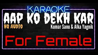 Karaoke Aap Ko Dekh Kar For Female HQ Audio - Kumar Sanu & Alka Yagnik Ost. Divya Shakti