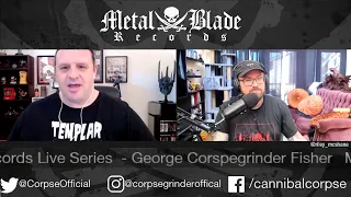 Metal Blade Live Series w/ George "Corpsegrinder" Fisher of Cannibal Corpse