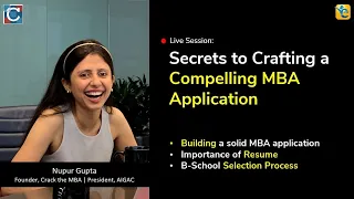 Secrets to Crafting a Compelling MBA Application | Resume Tips | B-School Selection (Live Session)