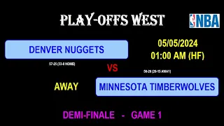 NUGGETS - TIMBERWOLVES - West NBA Play-offs Semi-final - Presentation and stats - 05/05/2024