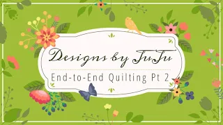 BONUS VIDEO: Tips for Large Quilts Using End-to-End Quilting with your Embroidery Machine from DBJJ