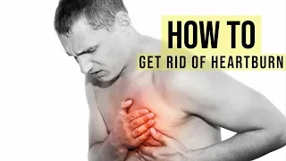 How To Get Rid Of Heartburn Fast | 5 Quick Ways