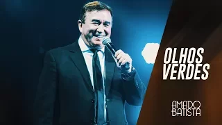 Olhos Verdes | Amado Batista 40 anos