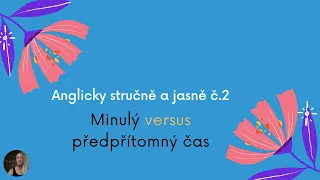 Minulý versus předpřítomný čas v angličtině