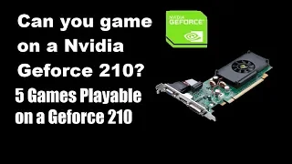 Games Playable on a Geforce 210 | Part 1