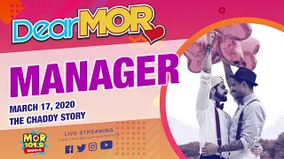 Dear MOR: "Manager" The Chaddy Story 03-17-20