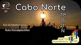 🌞🕛 CABO NORTE 2023 + Sol de Medianoche + 🥾Ruta Knivskjelodden VLOG | Road Trip Países Nórdicos | 🌍13