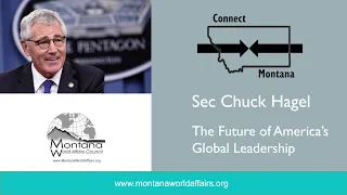Connect Montana with Sec Chuck Hagel