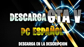 Descargar GTA V Para PC Full en Español ULTIMA VERSION MEDIAFIRE TORRENT GRATIS WIN 7,8,10 720p 25fp