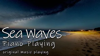 Sea waves + Healing Piano playing [ original music #04~#14 (11 music in one group x 10 times ) ]