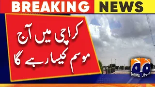 Weather Forecast Karachi | 22nd May 2023