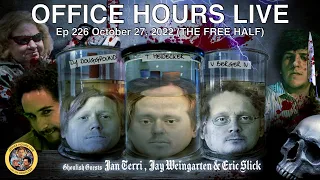 Halloween Spooktacular: Jan Terri, Eric Slick, Jay Weingarten (Office Hours Live Ep 226)