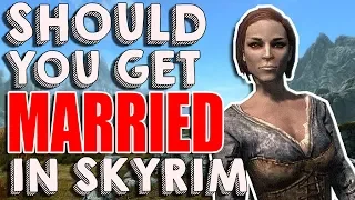 Should You Get MARRIED in Skyrim? | Hardest Decisions in Skyrim | Elder Scrolls Lore