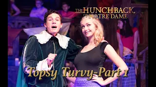 Hunchback of Notre Dame Live- Topsy Turvy- Part 1 (2019)